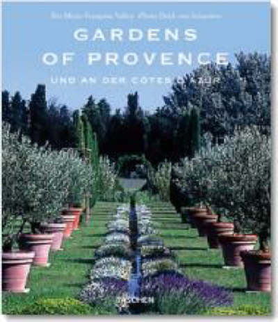 обложка книги Gardens of Provence - and the Cote D'Azur книга Gardens of Provence - and the Cote D'Azur, автор: Marie-Francoise Vlaery, Angelika Taschen, Deidi von Schaewen